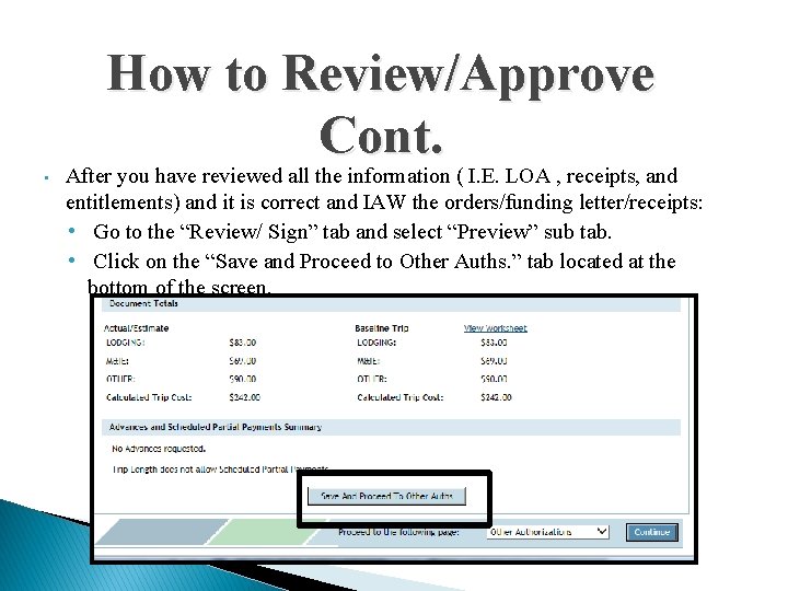 How to Review/Approve Cont. • After you have reviewed all the information ( I. How to Review/Approve Cont. • After you have reviewed all the information ( I.