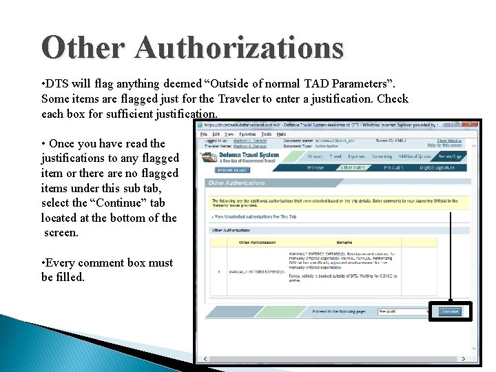 Other Authorizations • DTS will flag anything deemed “Outside of normal TAD Parameters”. Some Other Authorizations • DTS will flag anything deemed “Outside of normal TAD Parameters”. Some