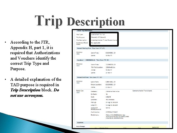 Trip Description • According to the JTR, Appendix H, part 1, it is required Trip Description • According to the JTR, Appendix H, part 1, it is required