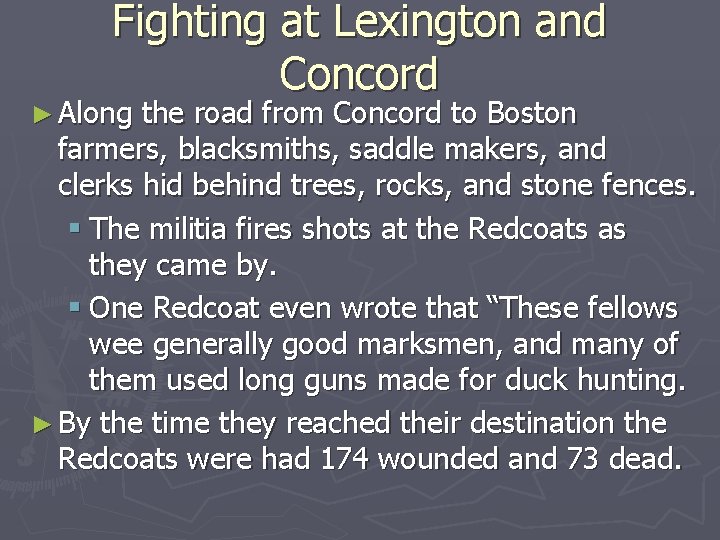 Fighting at Lexington and Concord ► Along the road from Concord to Boston farmers,