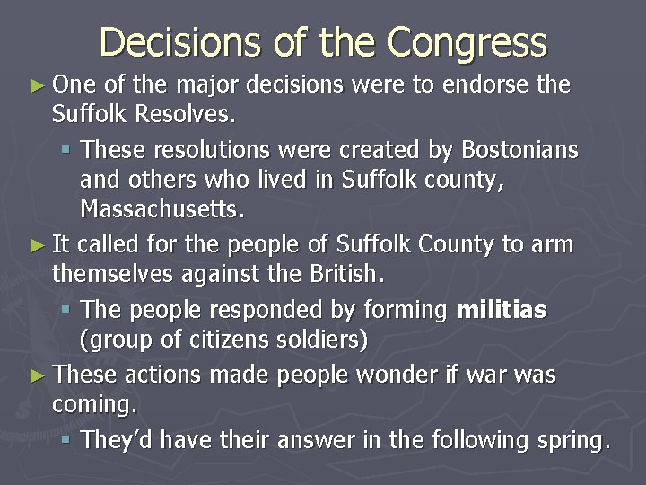 Decisions of the Congress ► One of the major decisions were to endorse the