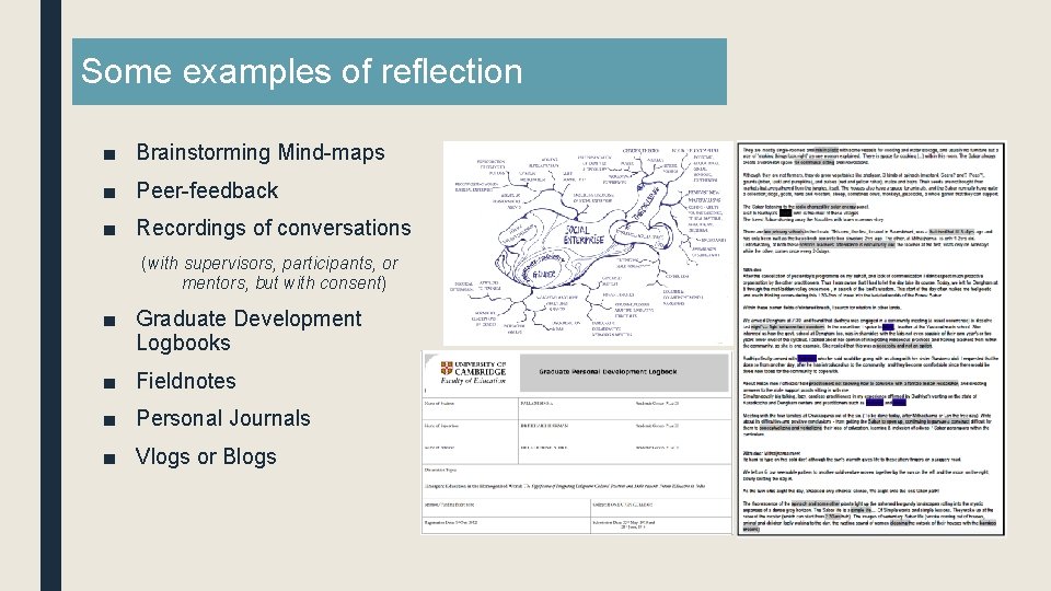 Some examples of reflection ■ Brainstorming Mind-maps ■ Peer-feedback ■ Recordings of conversations (with