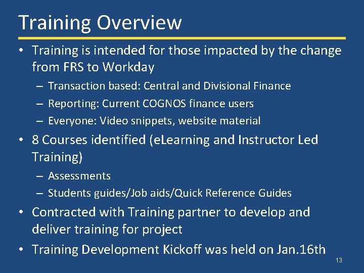 Training Overview • Training is intended for those impacted by the change from FRS Training Overview • Training is intended for those impacted by the change from FRS
