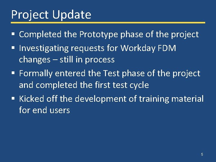 Project Update § Completed the Prototype phase of the project § Investigating requests for Project Update § Completed the Prototype phase of the project § Investigating requests for