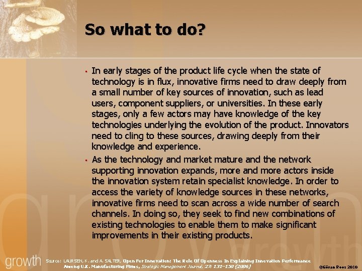 So what to do? • • In early stages of the product life cycle
