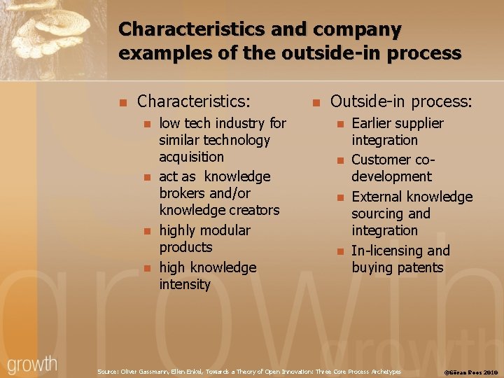 Characteristics and company examples of the outside-in process n Characteristics: n n low tech