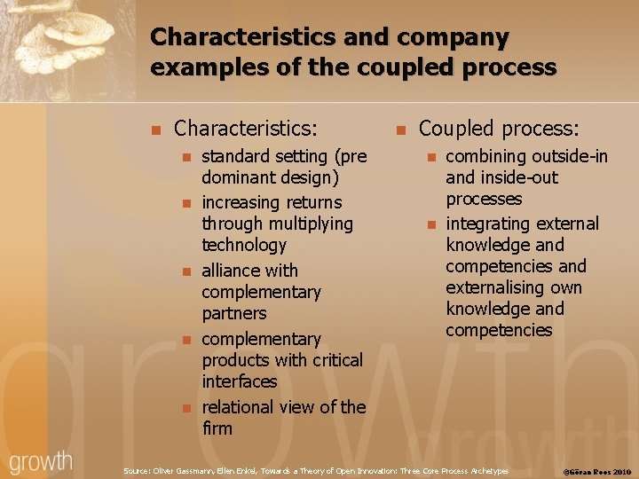 Characteristics and company examples of the coupled process n Characteristics: n n n standard