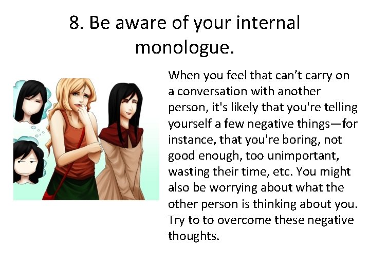8. Be aware of your internal monologue. When you feel that can’t carry on 8. Be aware of your internal monologue. When you feel that can’t carry on