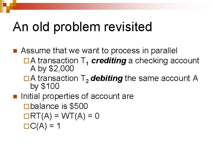 An old problem revisited n n Assume that we want to process in parallel