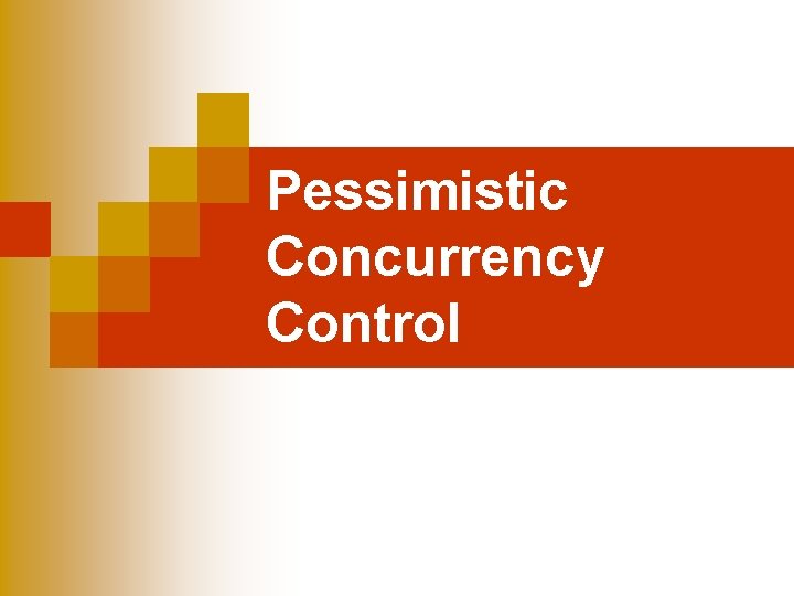 Pessimistic Concurrency Control 