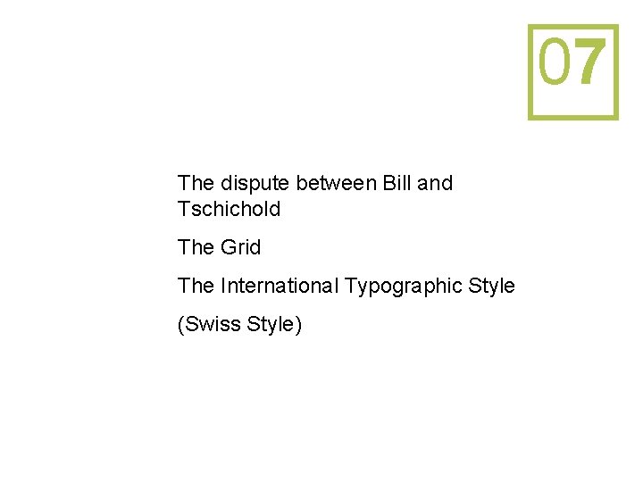 07 The dispute between Bill and Tschichold The Grid The International Typographic Style (Swiss