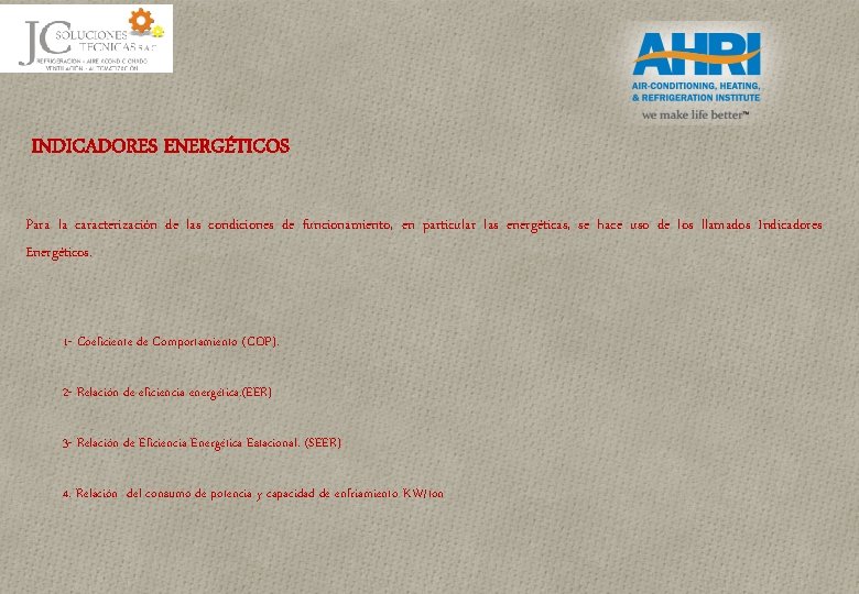 INDICADORES ENERGÉTICOS Para la caracterización de las condiciones de funcionamiento, en particular las energéticas,