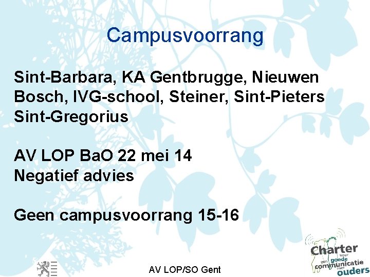 Campusvoorrang Sint-Barbara, KA Gentbrugge, Nieuwen Bosch, IVG-school, Steiner, Sint-Pieters Sint-Gregorius AV LOP Ba. O