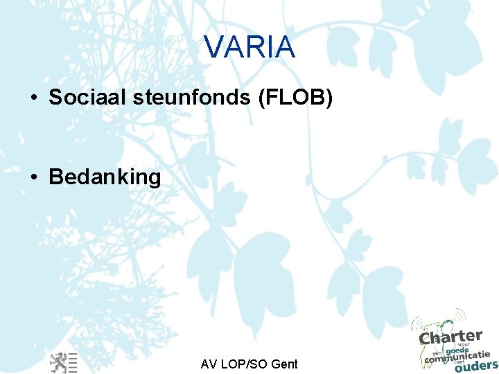 VARIA • Sociaal steunfonds (FLOB) • Bedanking AV LOP/SO Gent 