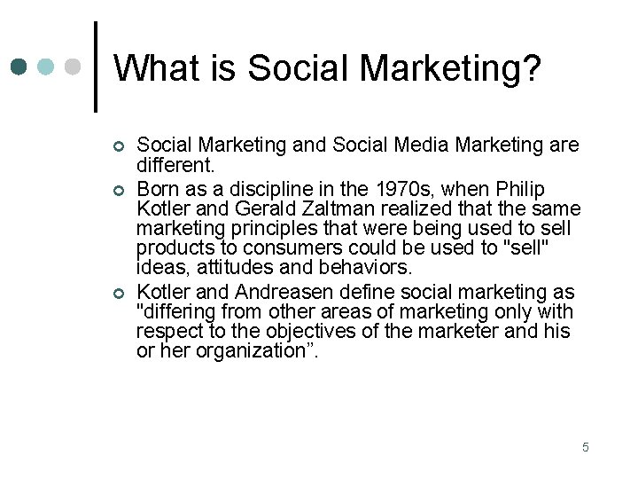 What is Social Marketing? ¢ ¢ ¢ Social Marketing and Social Media Marketing are