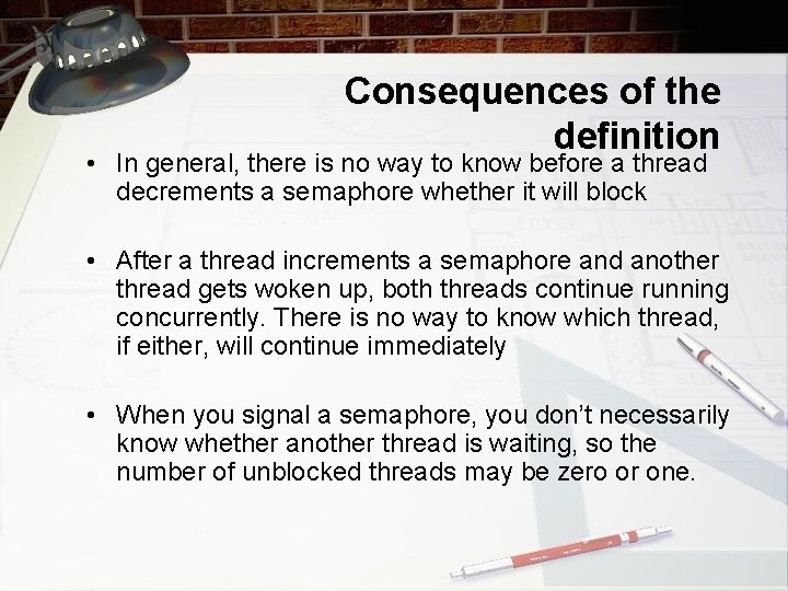 Consequences of the definition • In general, there is no way to know before