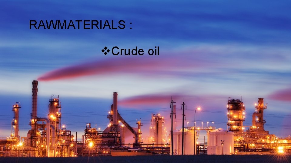 RAWMATERIALS : v. Crude oil 