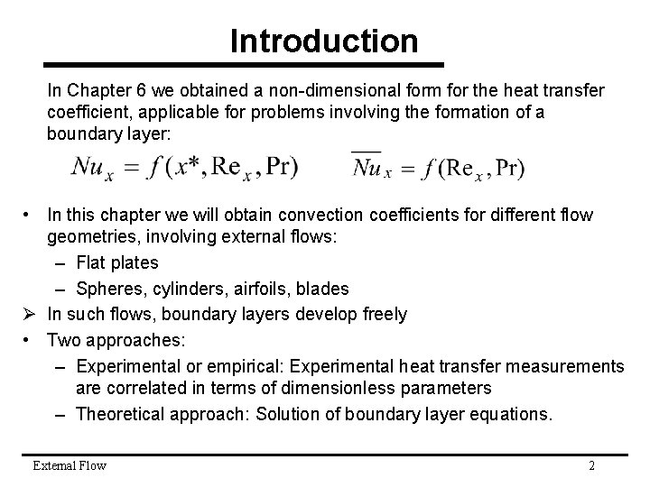 Introduction In Chapter 6 we obtained a non-dimensional form for the heat transfer coefficient,
