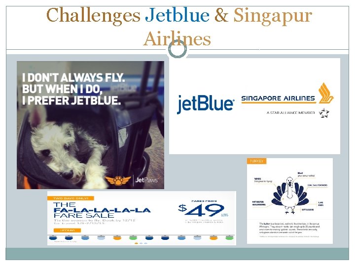  Challenges Jetblue & Singapur Airlines 