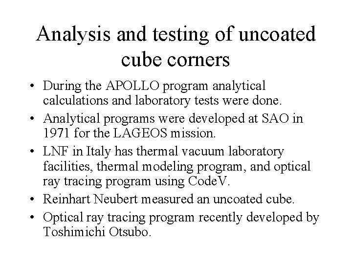 Analysis and testing of uncoated cube corners • During the APOLLO program analytical calculations