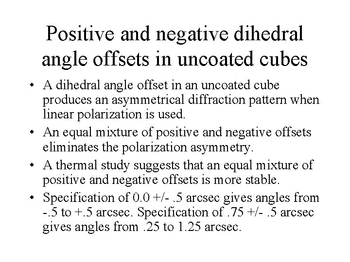 Positive and negative dihedral angle offsets in uncoated cubes • A dihedral angle offset