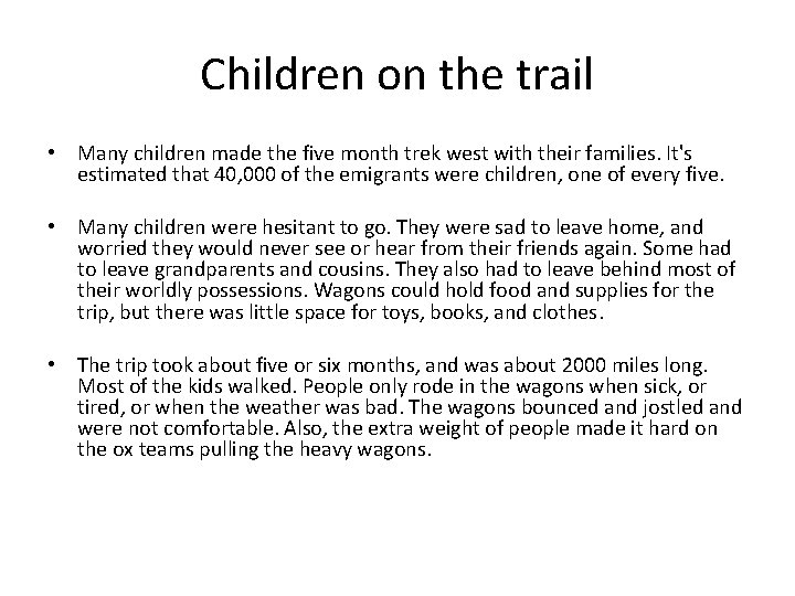 Children on the trail • Many children made the five month trek west with Children on the trail • Many children made the five month trek west with