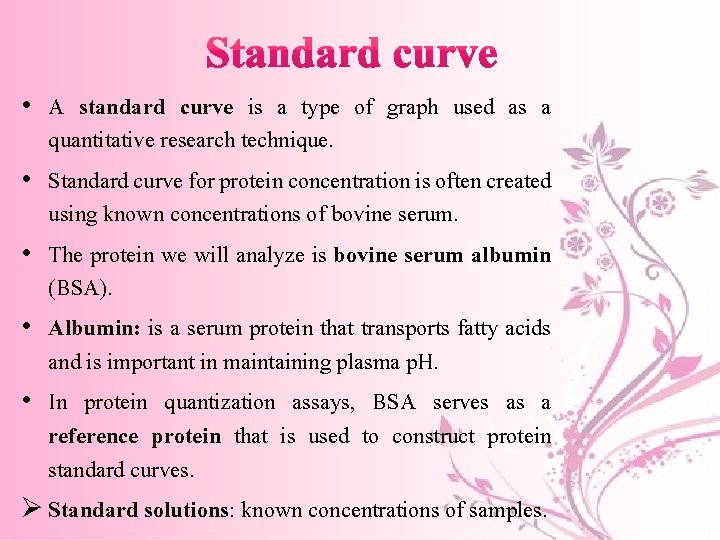 • A standard curve is a type of graph used as a quantitative • A standard curve is a type of graph used as a quantitative