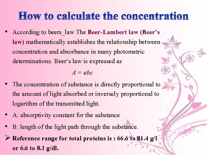 How to calculate the concentration • According to beers_law The Beer-Lambert law (Beer’s law) How to calculate the concentration • According to beers_law The Beer-Lambert law (Beer’s law)
