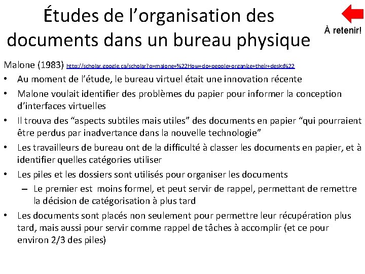 Études de l’organisation des documents dans un bureau physique À retenir! Malone (1983) http: