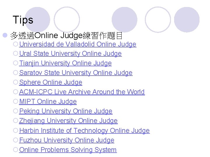 Tips l 多透過Online Judge練習作題目 ¡ Universidad de Valladolid Online Judge ¡ Ural State University