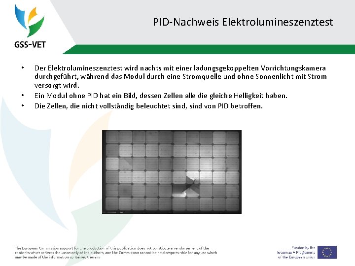 PID-Nachweis Elektrolumineszenztest • • • Der Elektrolumineszenztest wird nachts mit einer ladungsgekoppelten Vorrichtungskamera durchgeführt,
