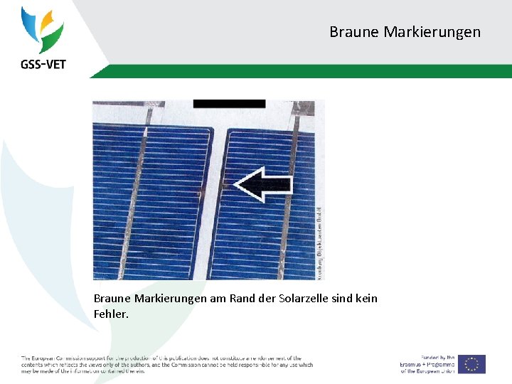 Braune Markierungen am Rand der Solarzelle sind kein Fehler. 