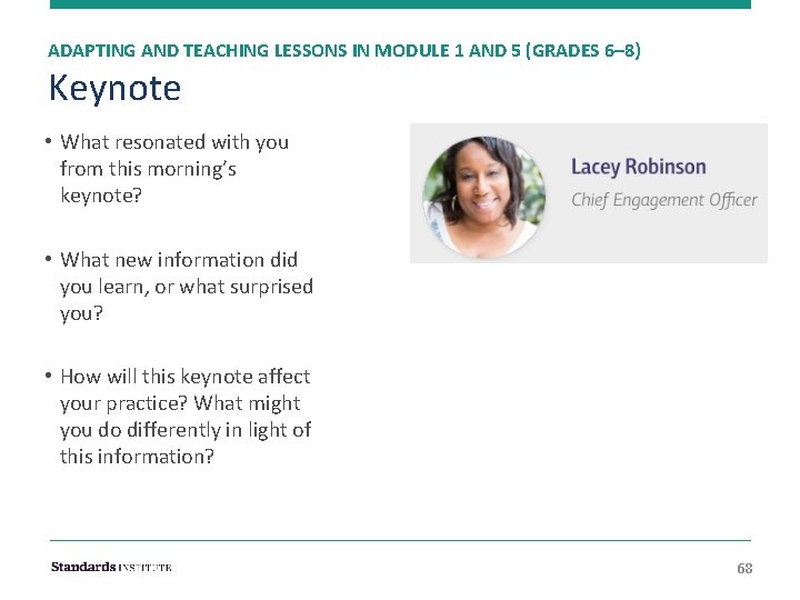 ADAPTING AND TEACHING LESSONS IN MODULE 1 AND 5 (GRADES 6– 8) Keynote •