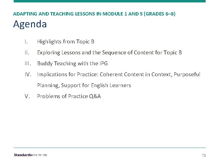 ADAPTING AND TEACHING LESSONS IN MODULE 1 AND 5 (GRADES 6– 8) Agenda I.