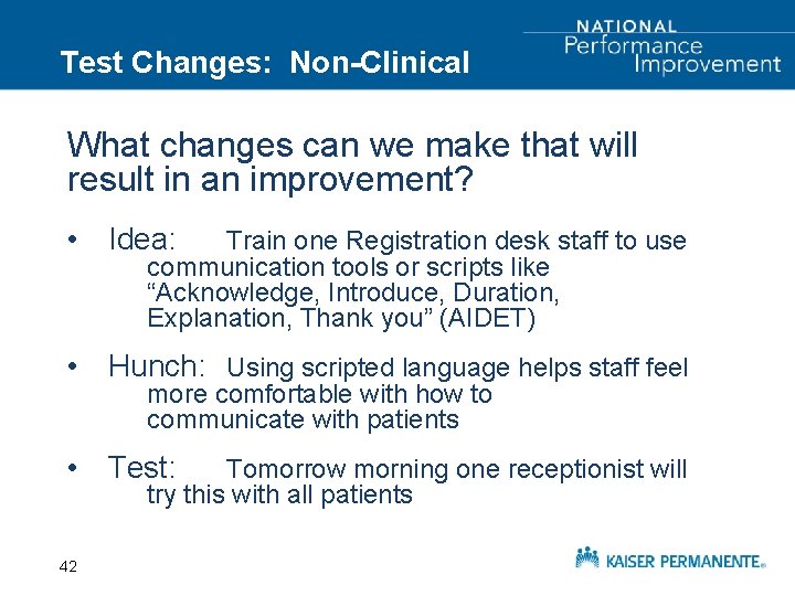 Test Changes: Non-Clinical What changes can we make that will result in an improvement?