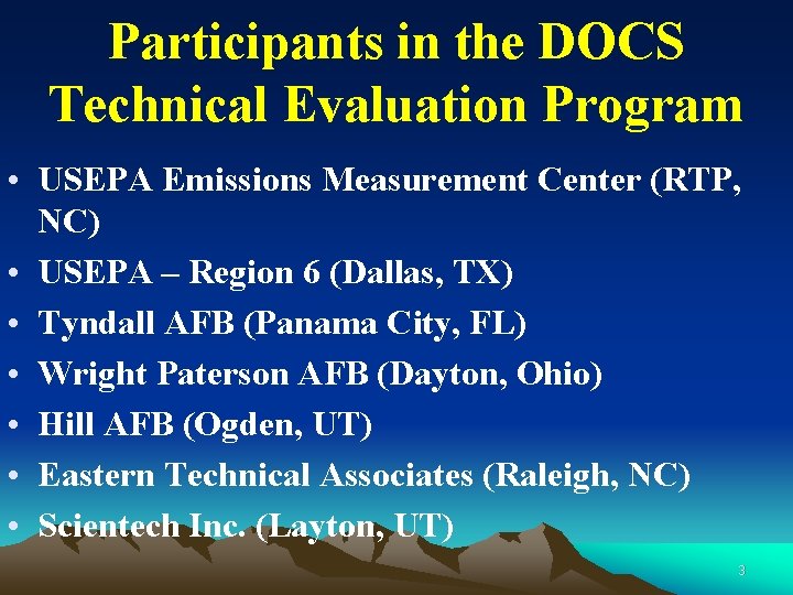 Participants in the DOCS Technical Evaluation Program • USEPA Emissions Measurement Center (RTP, NC)