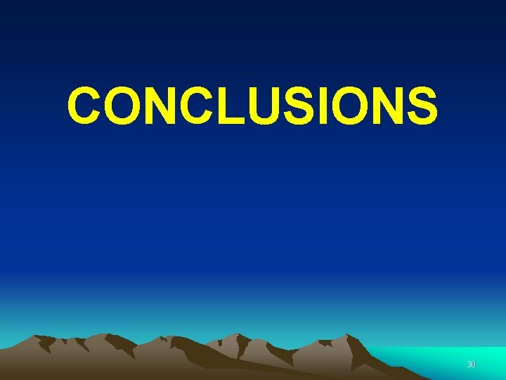 CONCLUSIONS 30 