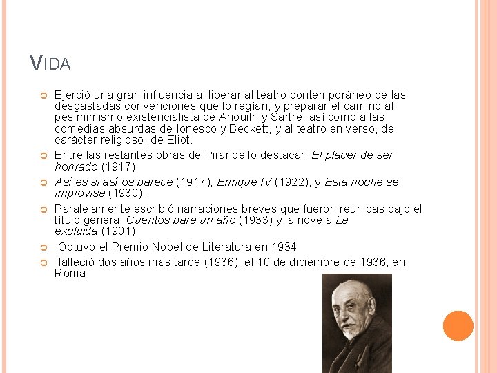 VIDA Ejerció una gran influencia al liberar al teatro contemporáneo de las desgastadas convenciones