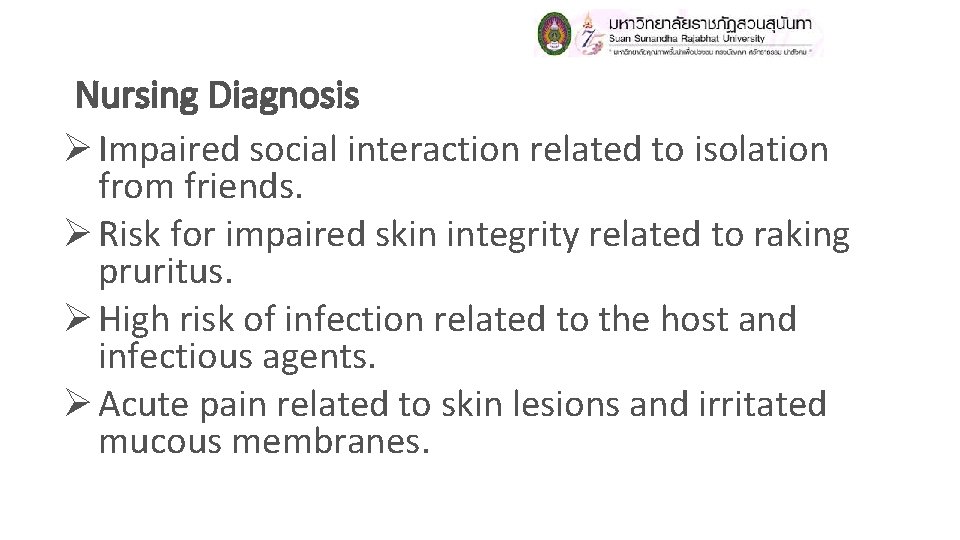 Nursing Diagnosis Ø Impaired social interaction related to isolation from friends. Ø Risk for Nursing Diagnosis Ø Impaired social interaction related to isolation from friends. Ø Risk for