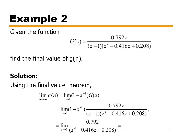 Example 2 Given the function find the final value of g(n). Solution: Using the