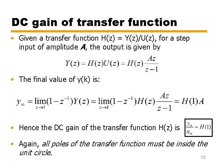 DC gain of transfer function • Given a transfer function H(z) = Y(z)/U(z), for