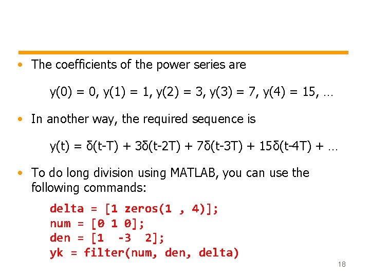  • The coefficients of the power series are y(0) = 0, y(1) =