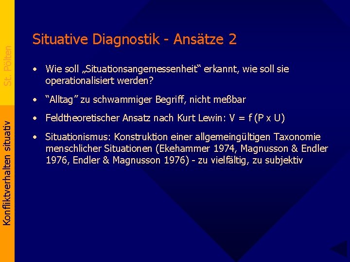 St. Pölten Situative Diagnostik - Ansätze 2 • Wie soll „Situationsangemessenheit“ erkannt, wie soll