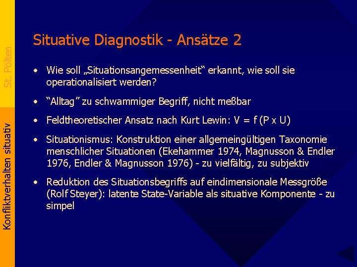 St. Pölten Situative Diagnostik - Ansätze 2 • Wie soll „Situationsangemessenheit“ erkannt, wie soll