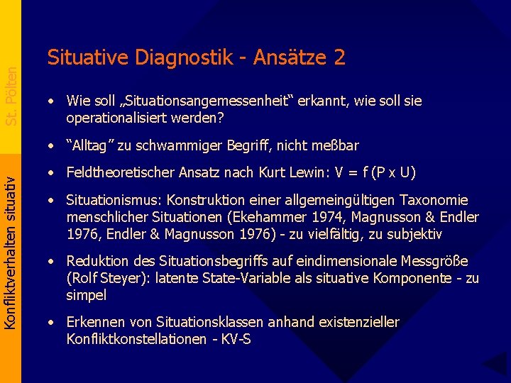 St. Pölten Situative Diagnostik - Ansätze 2 • Wie soll „Situationsangemessenheit“ erkannt, wie soll