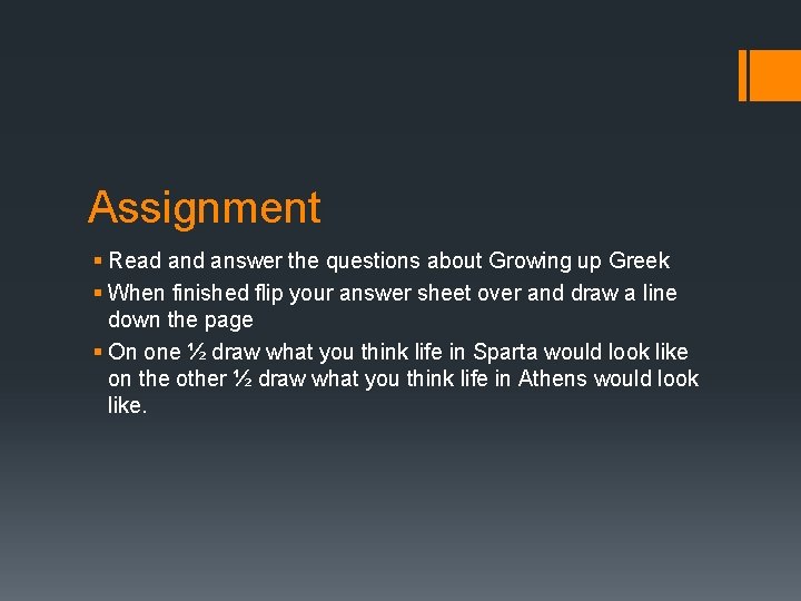 Assignment § Read answer the questions about Growing up Greek § When finished flip