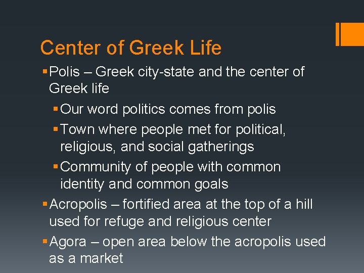 Center of Greek Life § Polis – Greek city-state and the center of Greek