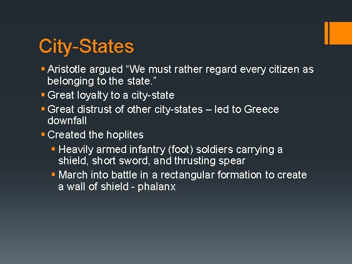 City-States § Aristotle argued “We must rather regard every citizen as belonging to the