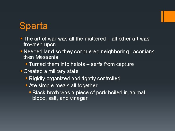 Sparta § The art of war was all the mattered – all other art