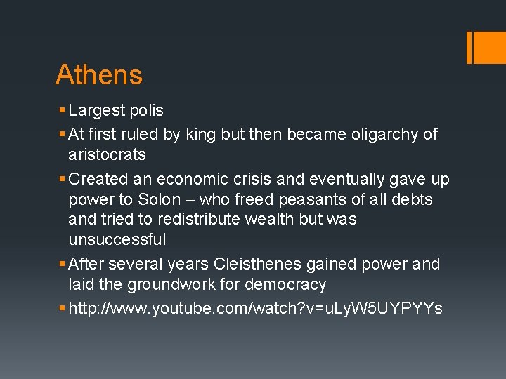 Athens § Largest polis § At first ruled by king but then became oligarchy